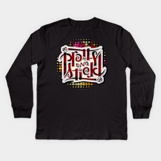 Pretty on a Stick Kids Long Sleeve T-Shirt